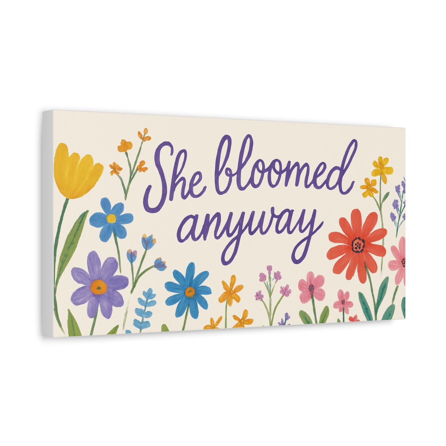 Canvas, Wildflowers, She Bloomed Anyway, Matte Canvas Print, Stretched Canvas Wall Art, Floral Decor, Inspirational Quote Art, Gift for Her