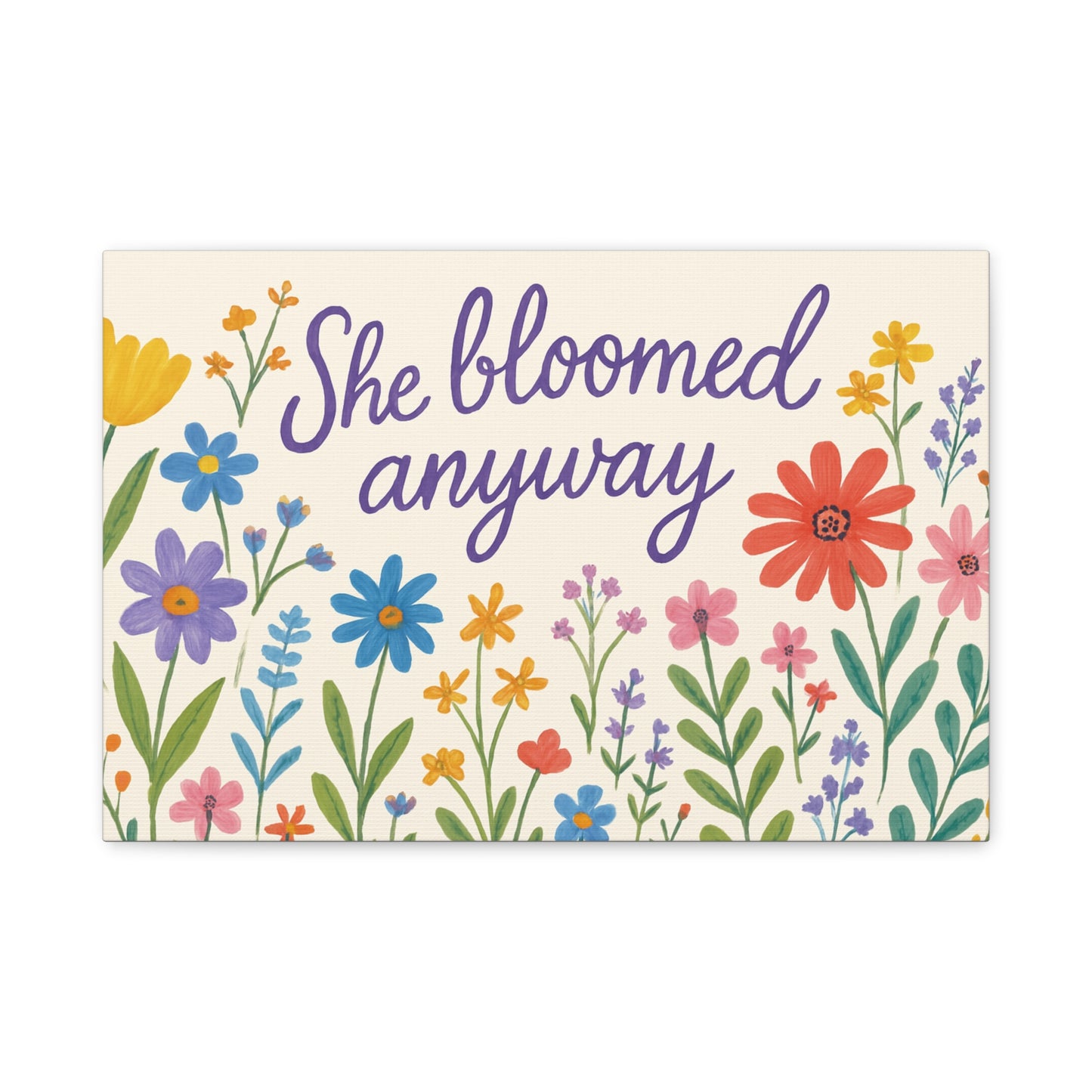 Canvas, Wildflowers, She Bloomed Anyway, Matte Canvas Print, Stretched Canvas Wall Art, Floral Decor, Inspirational Quote Art, Gift for Her