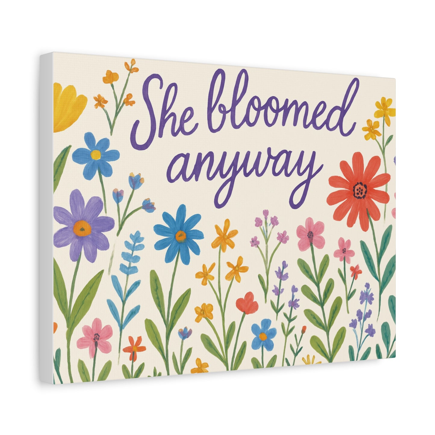 Canvas, Wildflowers, She Bloomed Anyway, Matte Canvas Print, Stretched Canvas Wall Art, Floral Decor, Inspirational Quote Art, Gift for Her
