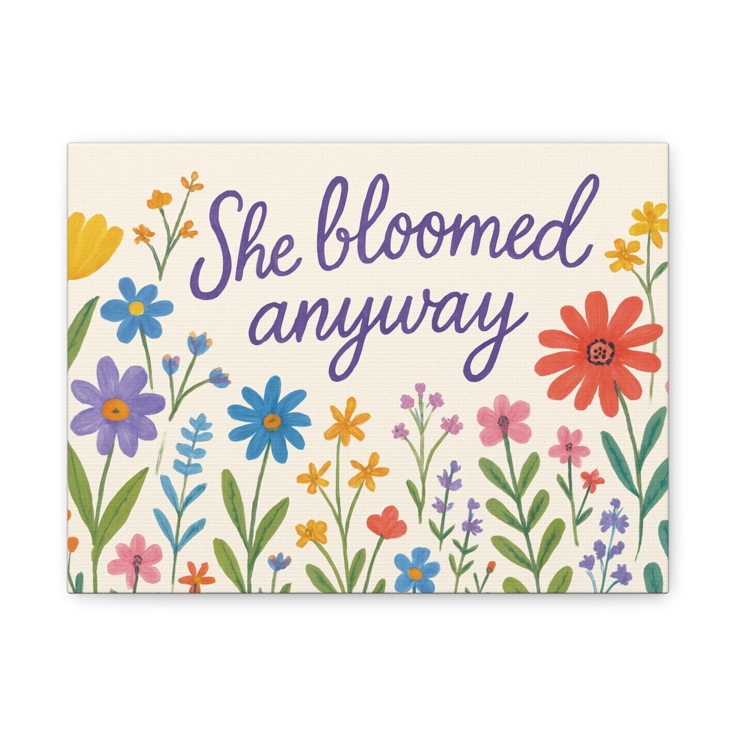 Canvas, Wildflowers, She Bloomed Anyway, Matte Canvas Print, Stretched Canvas Wall Art, Floral Decor, Inspirational Quote Art, Gift for Her