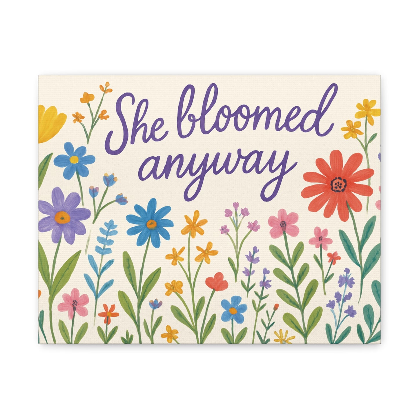Canvas, Wildflowers, She Bloomed Anyway, Matte Canvas Print, Stretched Canvas Wall Art, Floral Decor, Inspirational Quote Art, Gift for Her