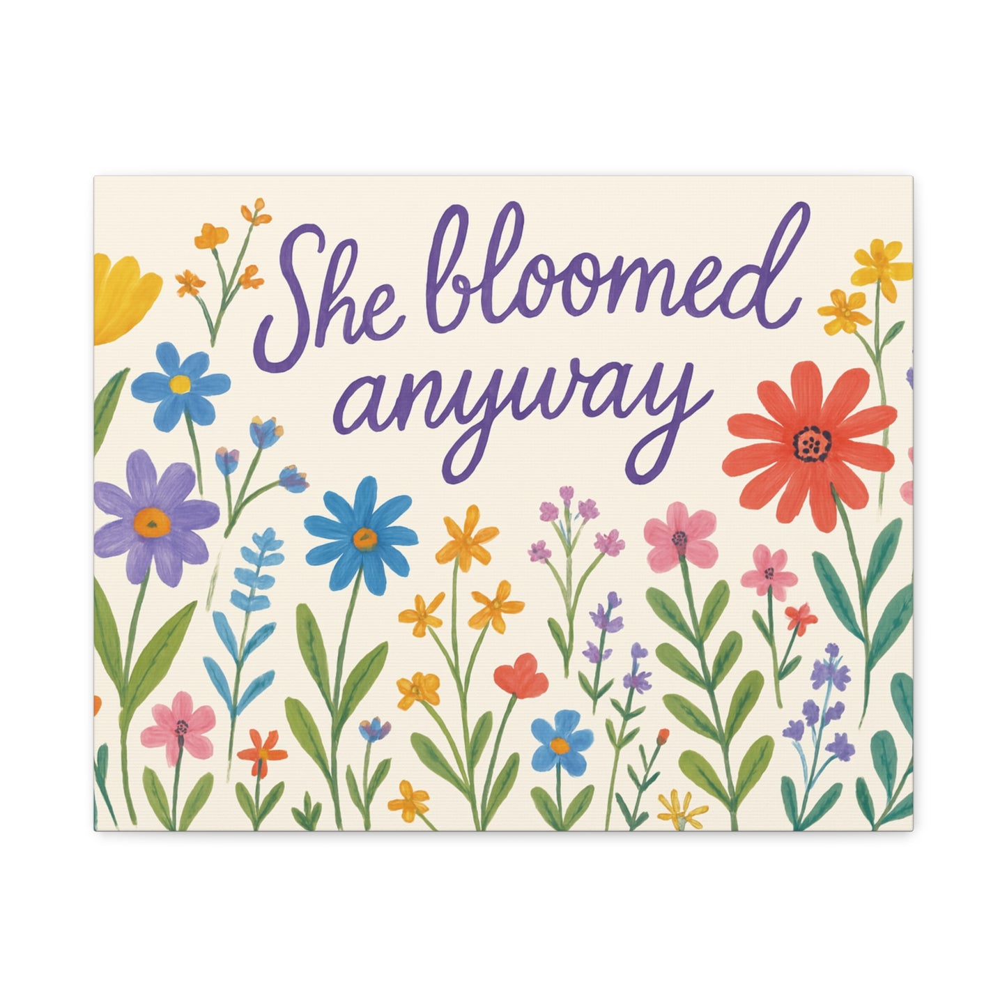 Canvas, Wildflowers, She Bloomed Anyway, Matte Canvas Print, Stretched Canvas Wall Art, Floral Decor, Inspirational Quote Art, Gift for Her