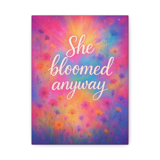 Canvas, Wildflowers, She Bloomed Anyway, Matte Canvas Print, Stretched Canvas Wall Art, Floral Decor, Inspirational Quote Art, Gift for Her